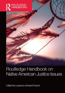 Routledge Handbook on Native American Justice Issues