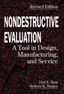 Nondestructive Evaluation : A Tool in Design, Manufacturing and Service