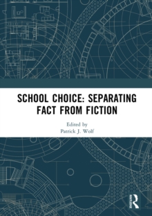 School Choice: Separating Fact from Fiction