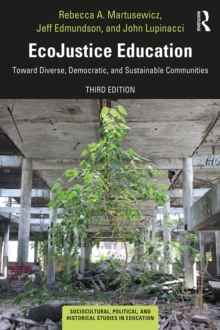 EcoJustice Education : Toward Diverse, Democratic, and Sustainable Communities