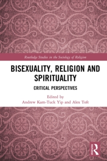 Bisexuality, Religion and Spirituality : Critical Perspectives