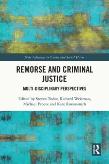 Remorse and Criminal Justice : Multi-Disciplinary Perspectives