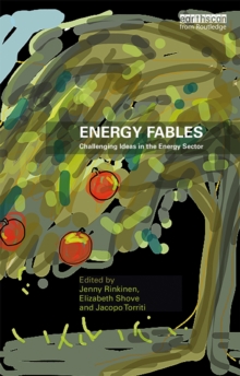 Energy Fables : Challenging Ideas in the Energy Sector