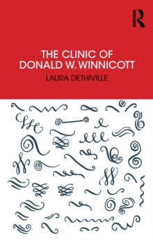 The Clinic of Donald W. Winnicott