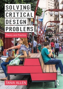 Solving Critical Design Problems : Theory and Practice