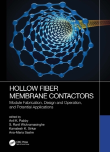 Hollow Fiber Membrane Contactors : Module Fabrication, Design and Operation, and Potential Applications