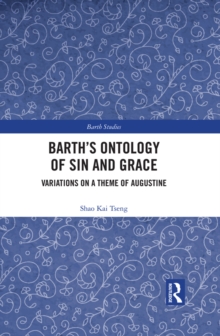 Barth's Ontology of Sin and Grace : Variations on a Theme of Augustine