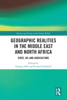 Geographic Realities in the Middle East and North Africa : State, Oil and Agriculture