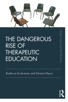 The Dangerous Rise of Therapeutic Education