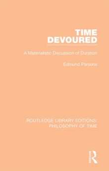 Time Devoured : A Materialistic Discussion of Duration