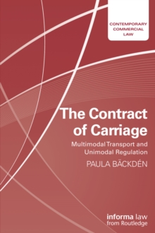 The Contract of Carriage : Multimodal Transport and Unimodal Regulation