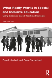 What Really Works in Special and Inclusive Education : Using Evidence-Based Teaching Strategies