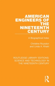 American Engineers of the Nineteenth Century : A Biographical Index