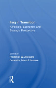 Iraq In Transition : A Political, Economic, And Strategic Perspective