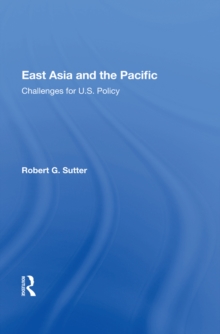 East Asia And The Pacific : Challenges For U.s. Policy