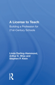 A License to Teach : Building a Profession for 21st-Century Schools