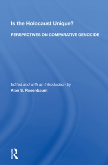 Is The Holocaust Unique? Perspectives On Comparative Genocide