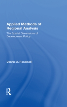 Applied Methods Of Regional Analysis : The Spatial Dimensions Of Development Policy