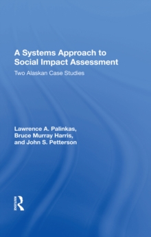 A Systems Approach To Social Impact Assessment : Two Alaskan Case Studies