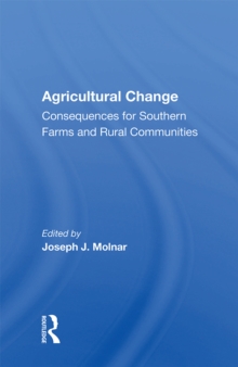 Agricultural Change : Consequences For Southern Farms And Rural Communities