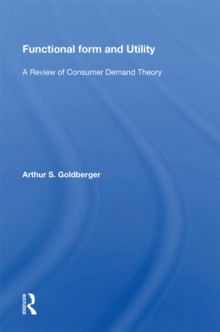 Functional Form And Utility : A Review Of Consumer Demand Theory