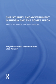 Christianity And Government In Russia And The Soviet Union : Reflections On The Millennium