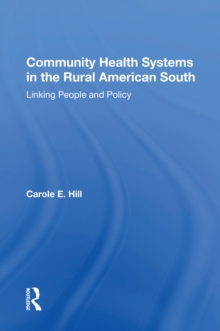 Community Health Systems In The Rural American South : Linking People And Policy