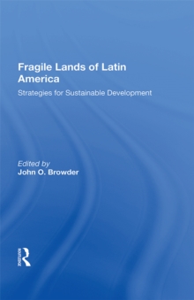 Fragile Lands Of Latin America : Strategies For Sustainable Development