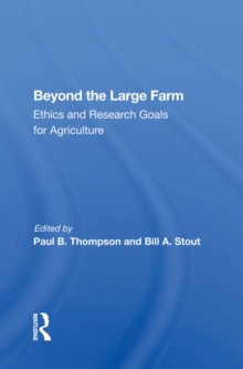 Beyond The Large Farm : Ethics And Research Goals For Agriculture