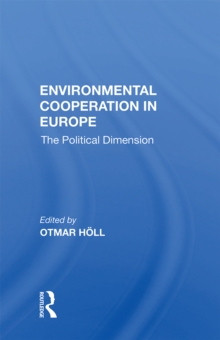 Environmental Cooperation In Europe : The Political Dimension