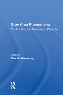 Gray Area Phenomena : Confronting The New World Disorder