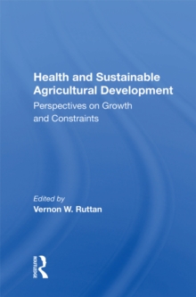 Health And Sustainable Agricultural Development : Perspectives On Growth And Constraints