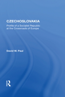 Czechoslovakia : Profile Of A Socialist Republic At The Crossroads Of Europe