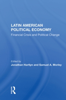 Latin American Political Economy : Financial Crisis And Political Change