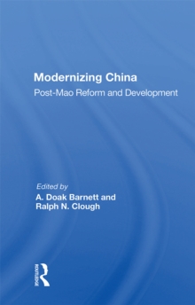 Modernizing China : Post-Mao Reform And Development