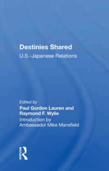 Destinies Shared : U.S.-Japanese Relations