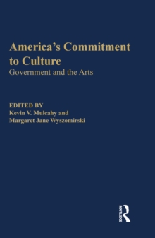 America's Commitment To Culture : Government And The Arts