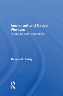 Immigrant And Native Workers : Contrasts And Competition