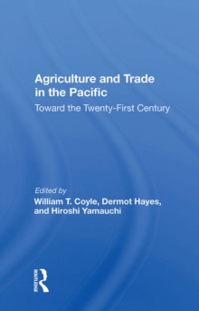 Agriculture And Trade In The Pacific : Toward The Twenty-First Century