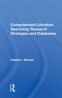 Computerized Literature Searching : Research Strategies And Databases