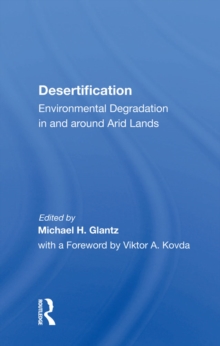 Desertification : Environmental Degradation In And Around Arid Lands