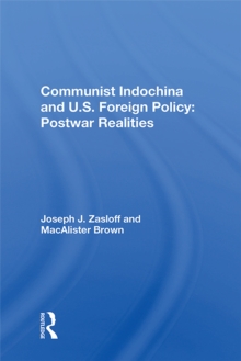 Communist Indochina And U.s. Foreign Policy : Postwar Realities