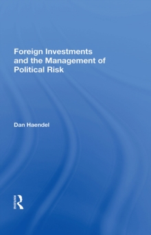 Foreign Investments And The Management Of Political Risk