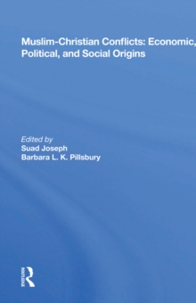 Muslim-christian Conflicts : Economic, Political, And Social Origins