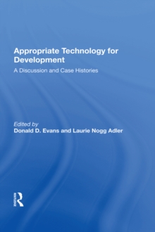 Appropriate Technology For Development : A Discussion And Case Histories