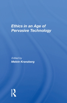 Ethics In An Age Of Pervasive Technology