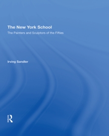 The New York School : The Painters and Sculptors of the Fifties