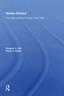 Galilee Divided : The Israel-lebanon Frontier, 1916-1984