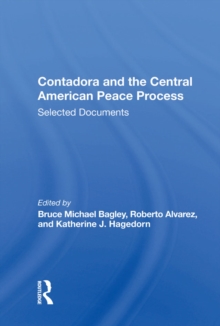 Contadora And The Central American Peace Process : Selected Documents