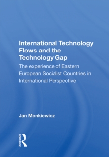 International Technology Flows And The Technology Gap : The Experience Of Eastern European Socialist Countries In International Perspective